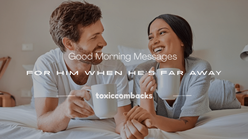 dirty good morning text messages for him long distance