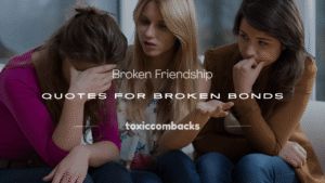 Read more about the article 250+ Best Broken Friendship Quotes for Broken Bonds