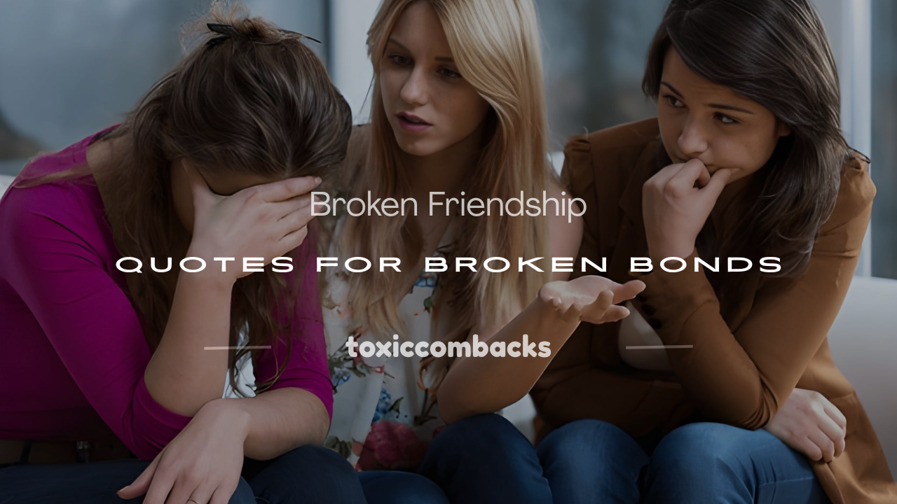 Read more about the article 250+ Best Broken Friendship Quotes for Broken Bonds