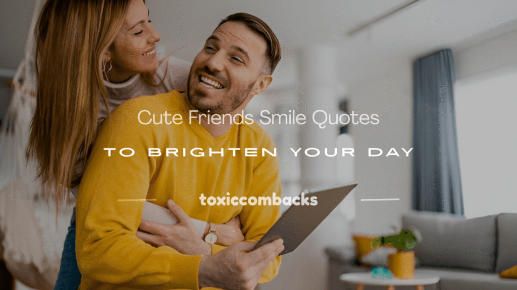 cute friends smile quotes