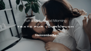 Read more about the article 250+ Fun & Dirty Good Morning Texts for Your Crush