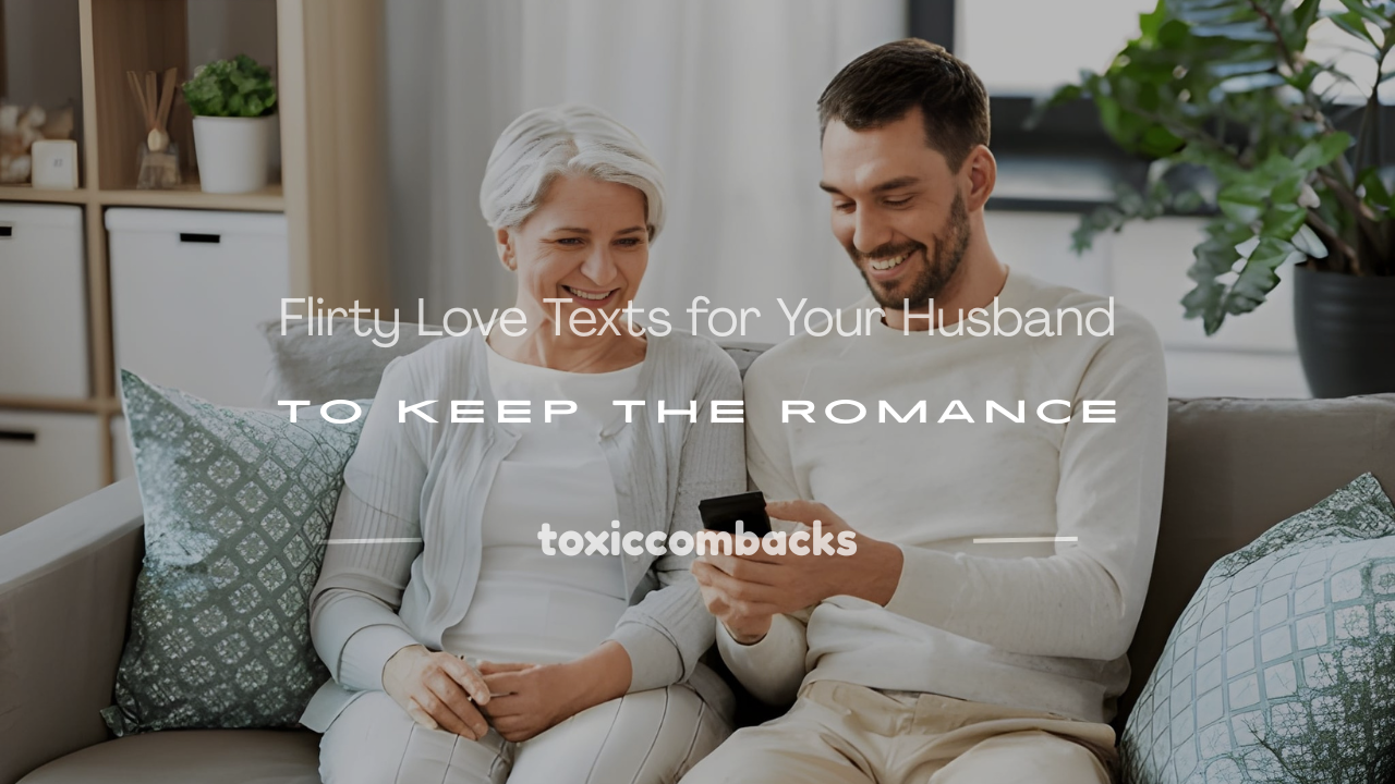 Read more about the article 250+ Flirty Love Texts for Your Husband to Keep the Romance