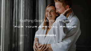 Read more about the article 250+ Uplifting Good Morning Prayers for Your Special Friend