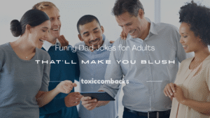 Read more about the article 250+ Funny Dad Jokes for Adults That’ll Make You Blush