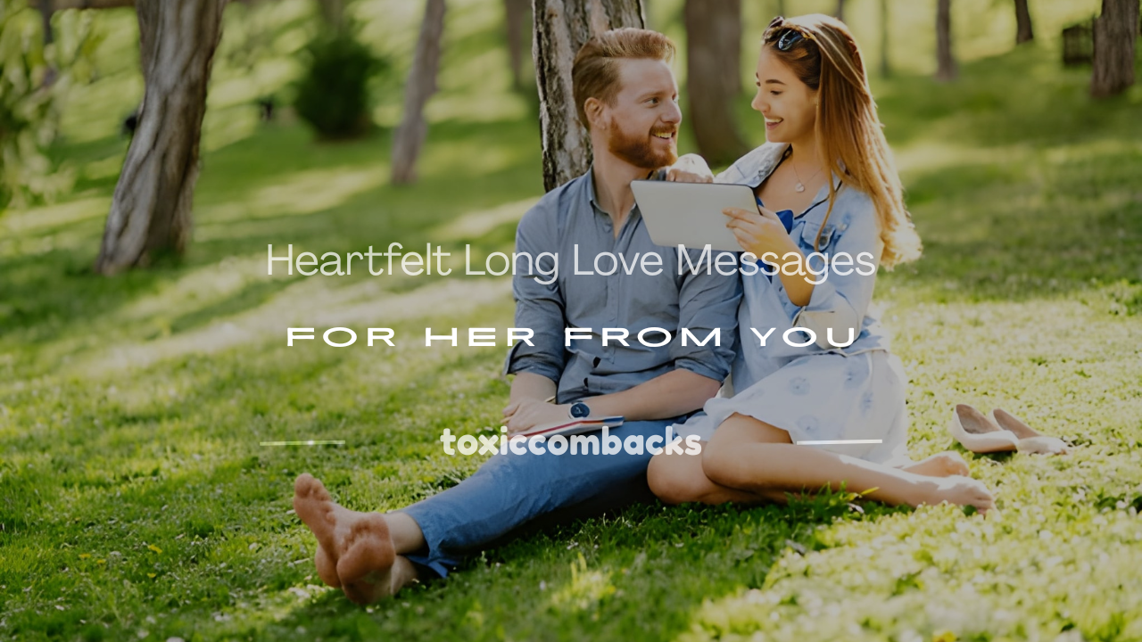 Read more about the article 250+ Heartfelt Long Love Messages for Her from You
