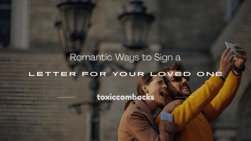 romantic ways to sign a letter