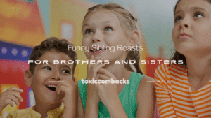 Read more about the article 250+ Funny Sibling Roasts for Brothers and Sisters