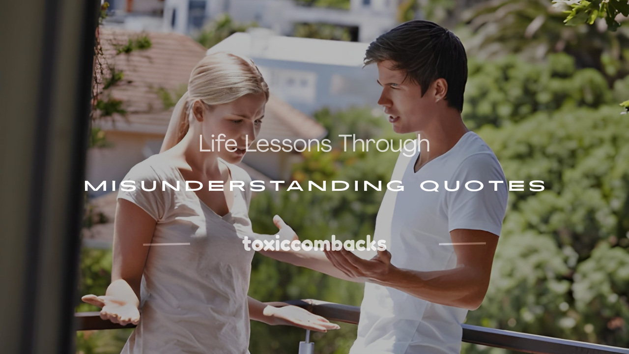 Read more about the article 250+ Life Lessons Through Misunderstanding Quotes