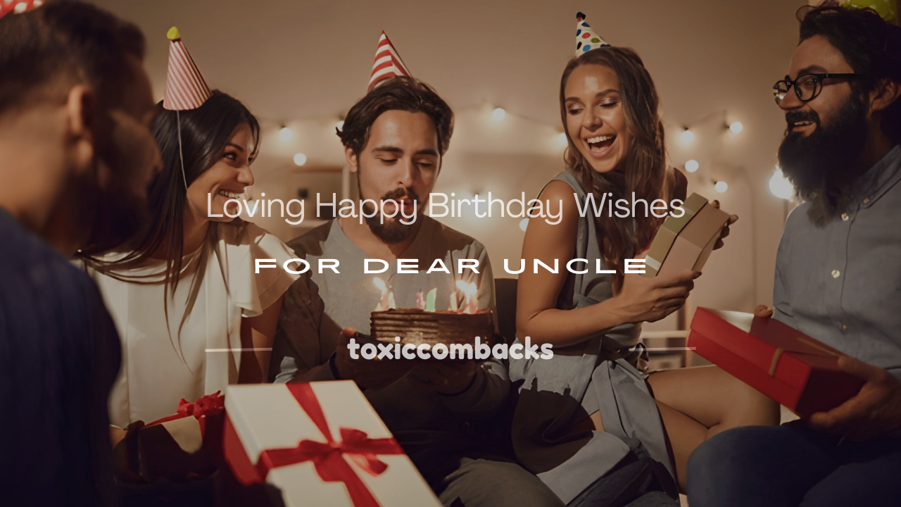 Read more about the article 250+ Loving Happy Birthday Wishes for Dear Uncle