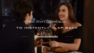 Read more about the article 250+ Best Short Comebacks to Instantly Clap Back