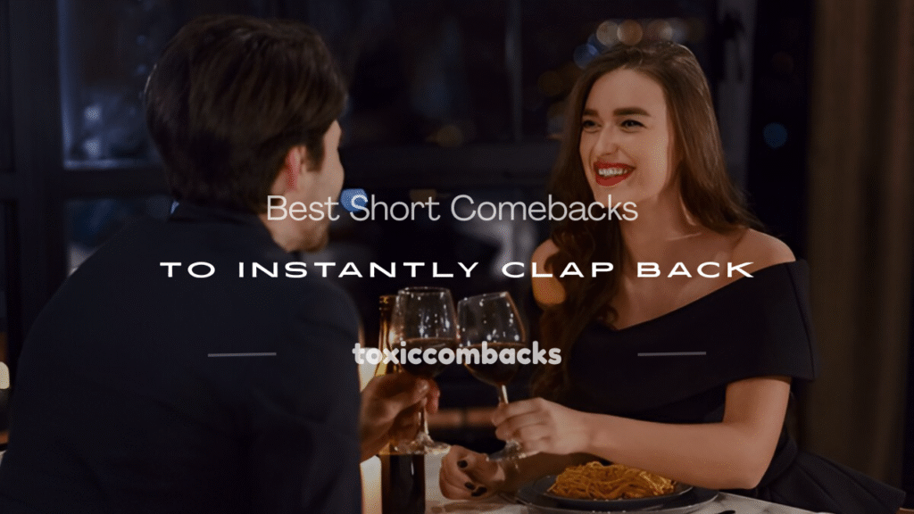 short comebacks