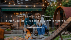 Read more about the article 250+ Sweet Have a Good Weekend Everyone Lines to Lift Spirits