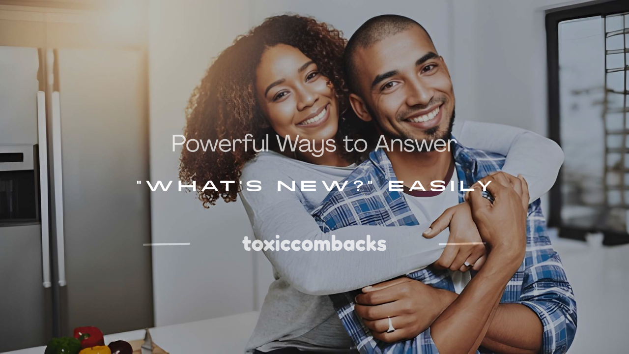 Read more about the article 250+ Powerful Ways to Answer “What’s New?” Easily