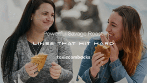 Read more about the article 250+ Powerful Savage Roast Lines That Hit Hard