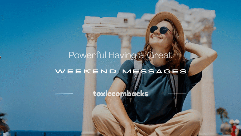 having a great weekend 