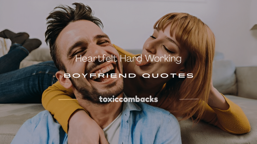 hard working boyfriend quotes