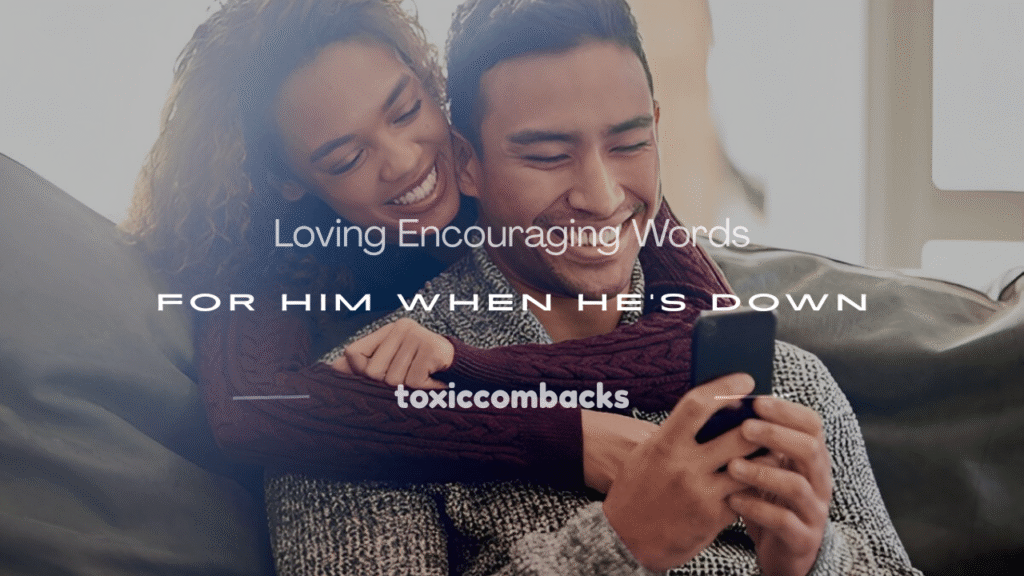 encouraging words for him