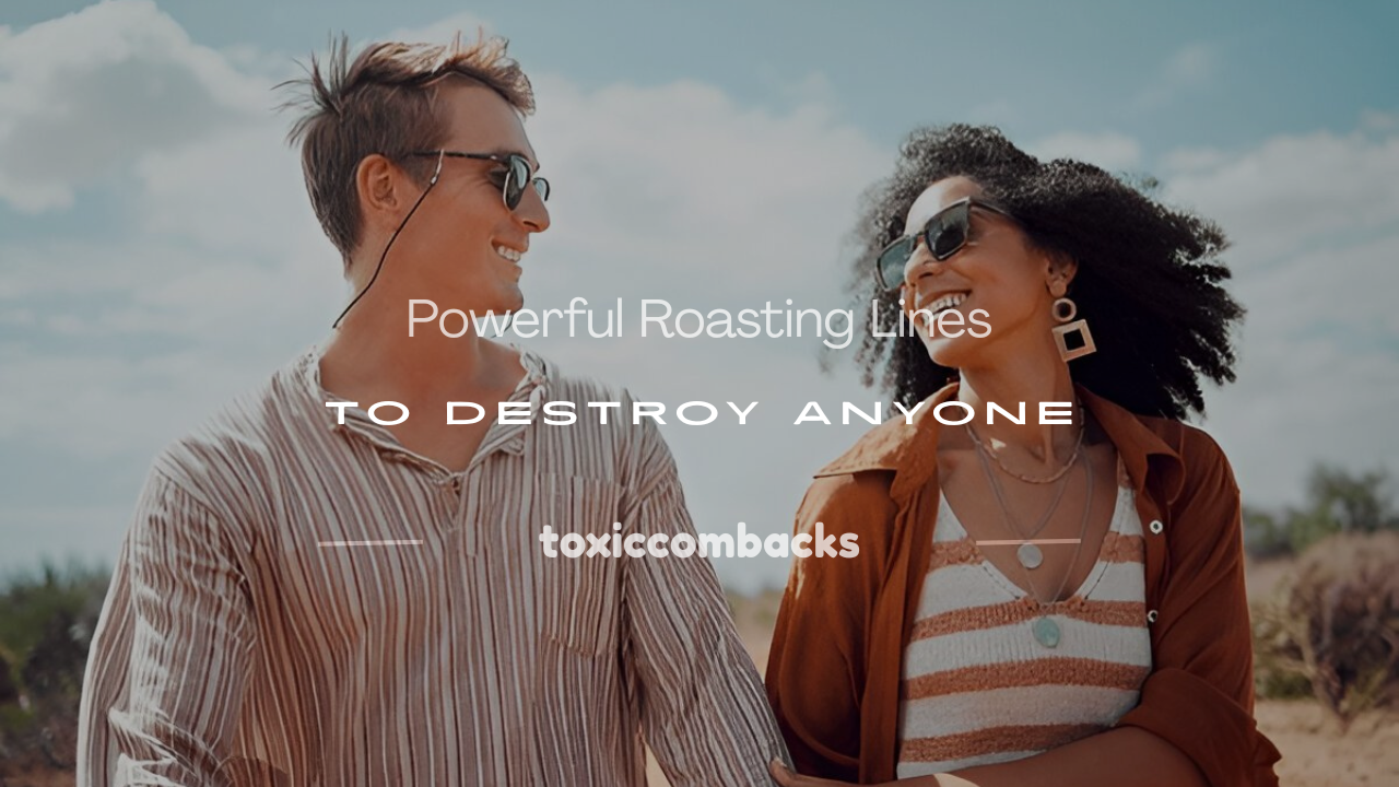 Read more about the article 250+ Powerful Roasting Lines to Destroy Anyone