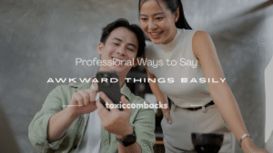 Read more about the article 250+ Professional Ways to Say Awkward Things Easily