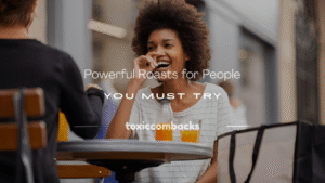 Read more about the article 250+ Powerful Roasts for People You Must Try