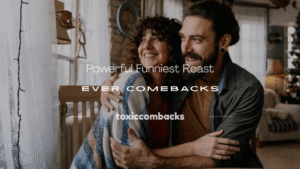 Read more about the article 250+ Powerful Funniest Roast Ever Comebacks