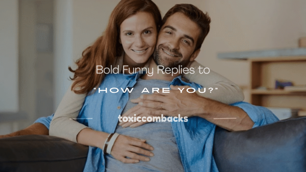 how are you funny reply