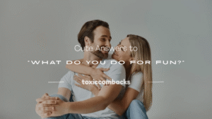 Read more about the article 250+ Cute Answers to “What Do You Do for Fun?”