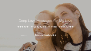 Read more about the article 70 Deep Love Messages for My Love That Touch the Heart