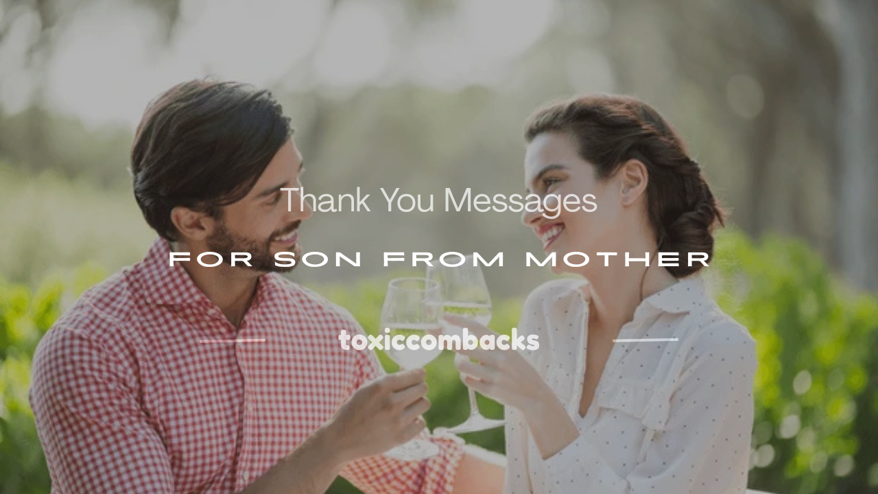 Read more about the article 100+ Thank You Messages for Son from Mother