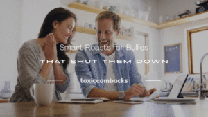 Read more about the article 100+ Smart Roasts for Bullies That Shut Them Down