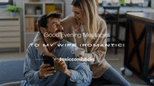 Read more about the article 120+ Good Evening Messages to My Wife (Romantic)