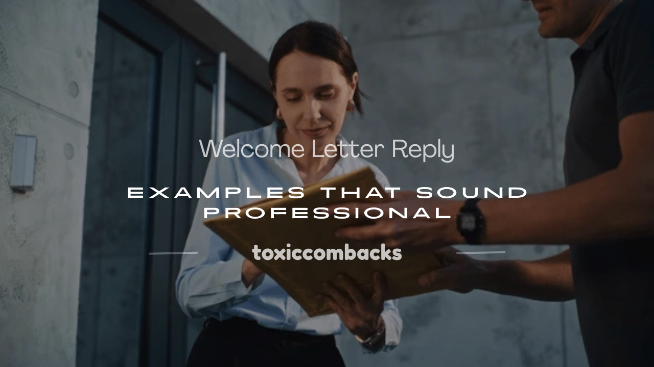 Read more about the article 25+ Welcome Letter Reply Examples That Sound Professional