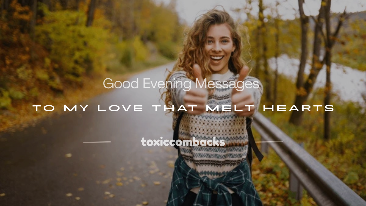 Read more about the article 200+ Good Evening Messages to My Love That Melt Hearts