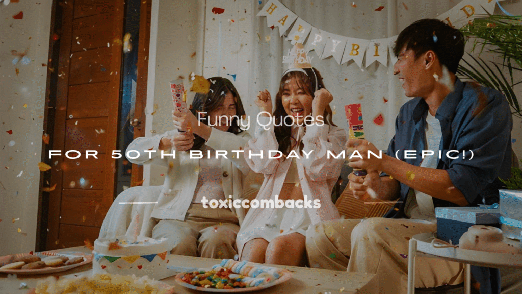 funny quotes for 50th birthday man