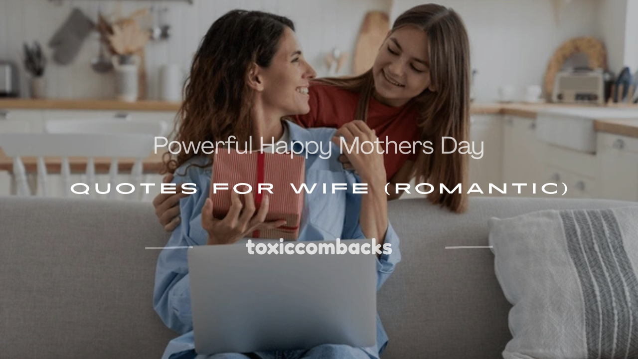 Read more about the article 350+ Powerful Happy Mothers Day Quotes for Wife (Romantic)